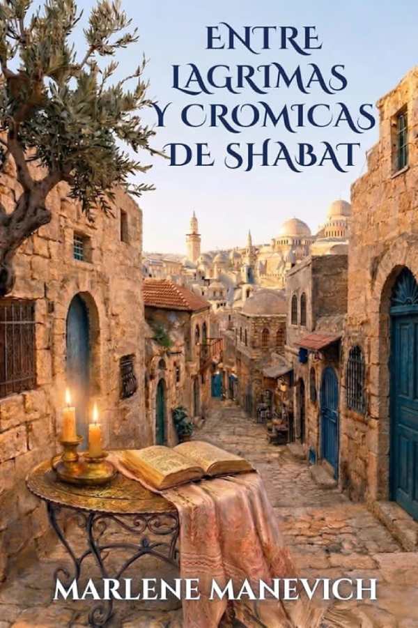 Libro Entre Lágrimas y Crómicas de Shabat de Marlene Manevich